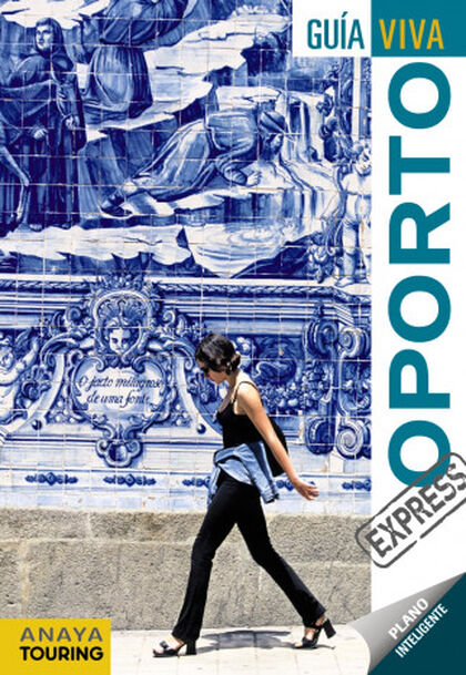Oporto - Guía Viva Express Oporto - Guía Viva Express