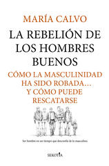 La rebeli&oacute;n de los hombres buenos