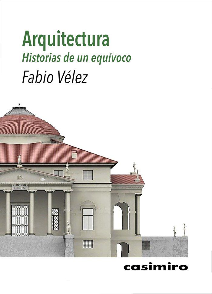 Arquitectura: historias de un equ&iacute;voco