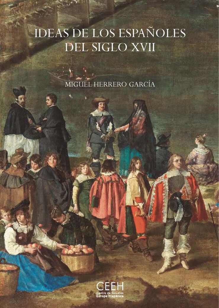 Ideas de los espa&ntilde;oels del siglo XVII