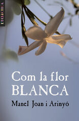 Com la flor blanca