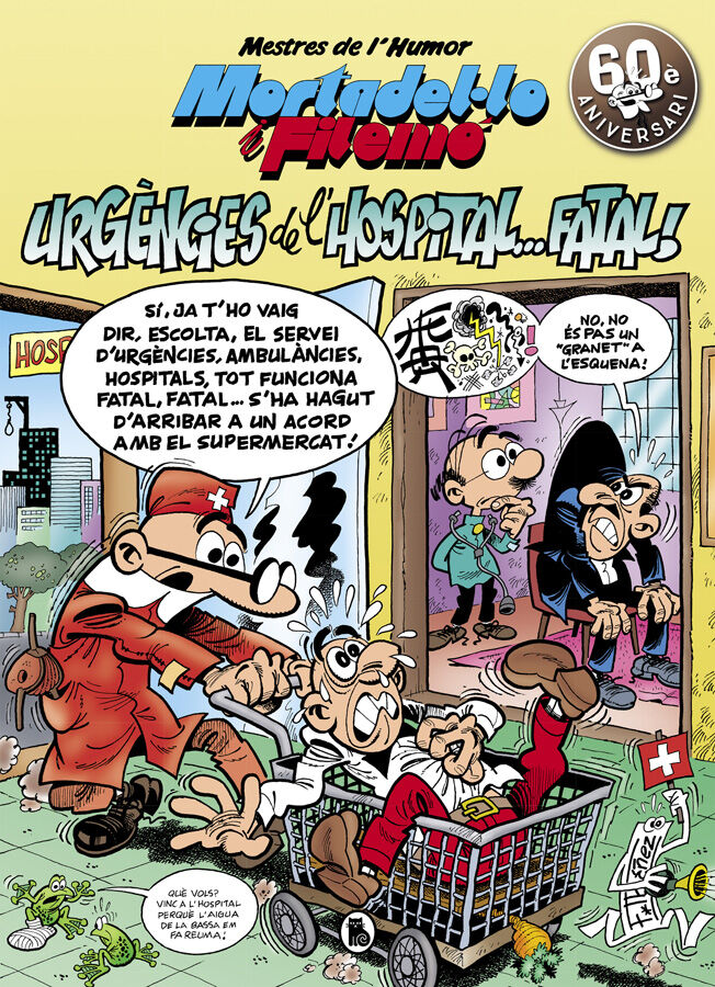 Mortadel&middot;lo i Filem&oacute;. Urg&egrave;ncies de l'hospital...fatal! (Mestres de l'Humor 51)