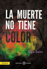 La muerte no tiene color La muerte no tiene color