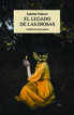 El legado de las diosas El legado de las diosas