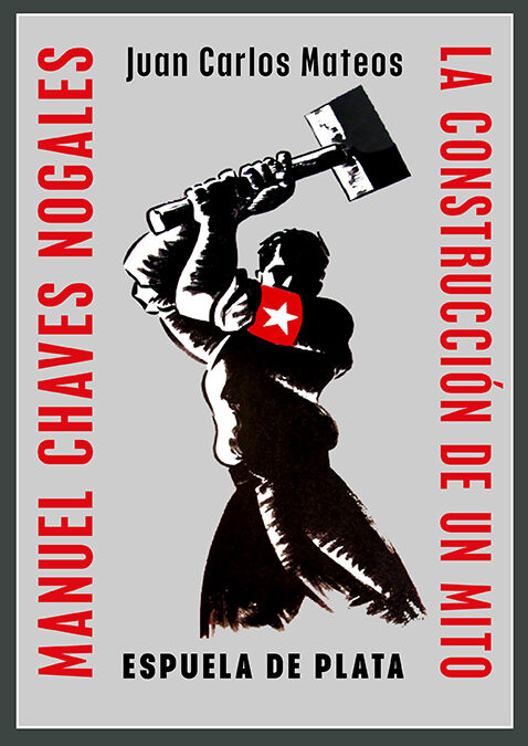 Manuel Chaves Nogales. La construcci&oacute;n de un mito