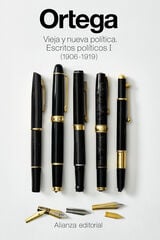 Vieja y nueva política. Escritos políticos I (1906 -1919) Vieja y nueva política. Escritos políticos I (1906 -1919)