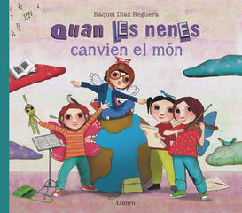 Quan les nenes canvien el món Quan les nenes canvien el món