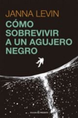 Cómo sobrevivir a un agujero negro Cómo sobrevivir a un agujero negro