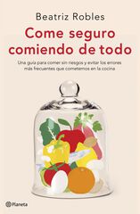 Come seguro comiendo de todo Come seguro comiendo de todo