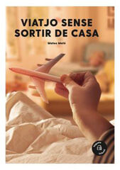 Viatjo sense sortir de casa Viatjo sense sortir de casa