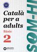 Som-hi! Bàsic 2. Català per a adults A2