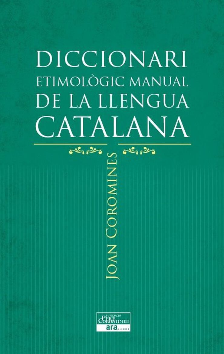 Diccionari Etimol&ograve;gic Manual de la Llengua Catalana