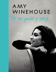 Amy Winehouse. De su puño y letra Amy Winehouse. De su puño y letra