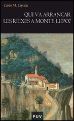 Qui va arrancar les reixes a Monte Lupo?