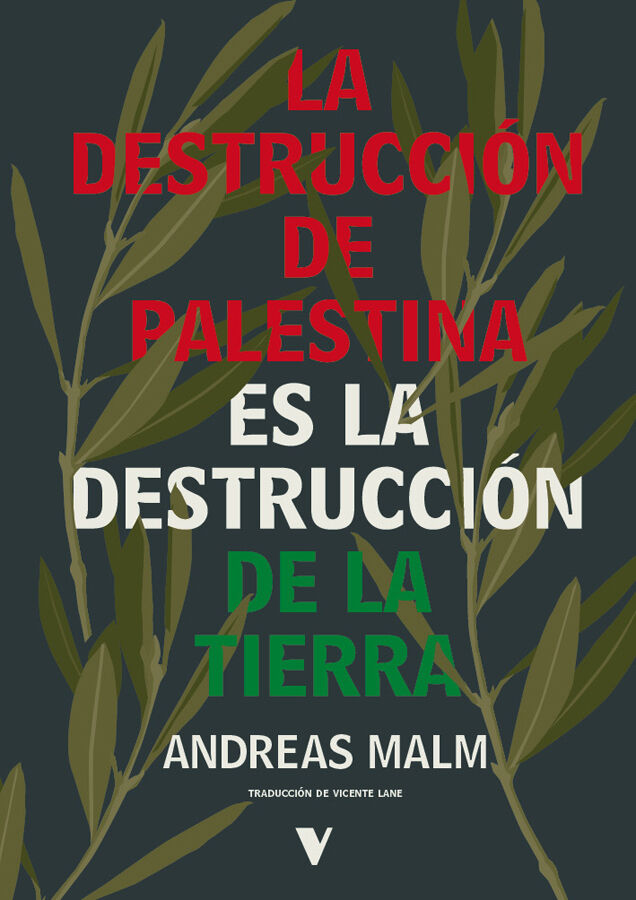 La destrucci&oacute;n de Palestina es la destrucci&oacute;n de la tierra
