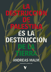 La destrucci&oacute;n de Palestina es la destrucci&oacute;n de la tierra