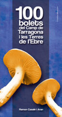 100 bolets del Camp de Tarragona i les T 100 bolets del Camp de Tarragona i les T