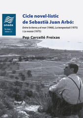 Cicle novel·lístic de Sebastià Juan Arbó Cicle novel·lístic de Sebastià Juan Arbó