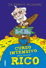 Curso intensivo para hacerse rico Curso intensivo para hacerse rico
