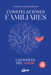 Constelaciones familiares. Las raíces del amor