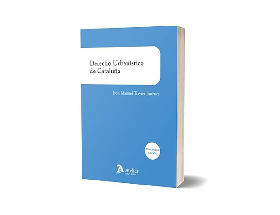 Derecho urban&iacute;stico de catalu&ntilde;a 12 edici&oacute;n