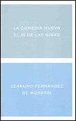 La comedia nueva , El sí de las niñas