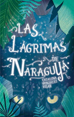 Las lágrimas de Naraguyá Las lágrimas de Naraguyá