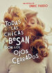 Todas las chicas besan con los ojos cerr Todas las chicas besan con los ojos cerr