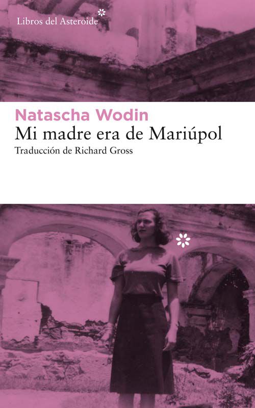 Mi madre era de Mari&uacute;pol