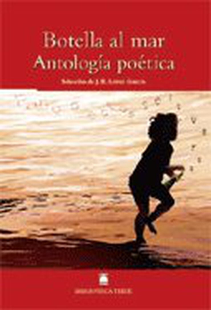 Biblioteca Teide 036 - Botella al mar. Antología poética Biblioteca Teide 036 - Botella al mar. Antología poética
