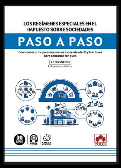 Los reg&iacute;menes especiales en el Impuesto sobre Sociedades. Paso a paso 2ed