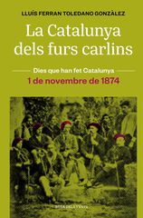 La Catalunya dels furs carlins (1 de novembre de 1874) La Catalunya dels furs carlins (1 de novembre de 1874)