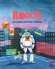 Robots. Inteligencia artificial y robótica Robots. Inteligencia artificial y robótica