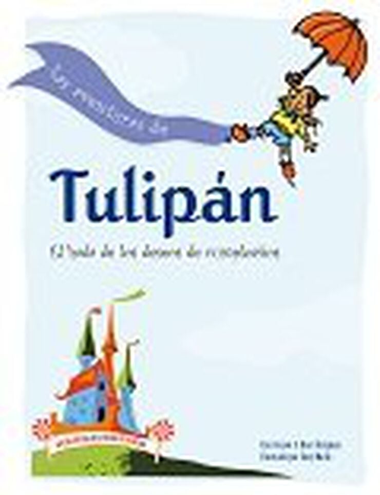 Aventuras de Tulip&aacute;n, Las