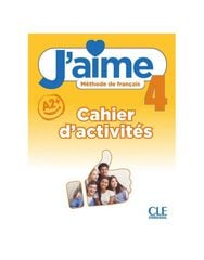 J'Aime 4. Cahier D'Activités J'Aime 4. Cahier D'Activités