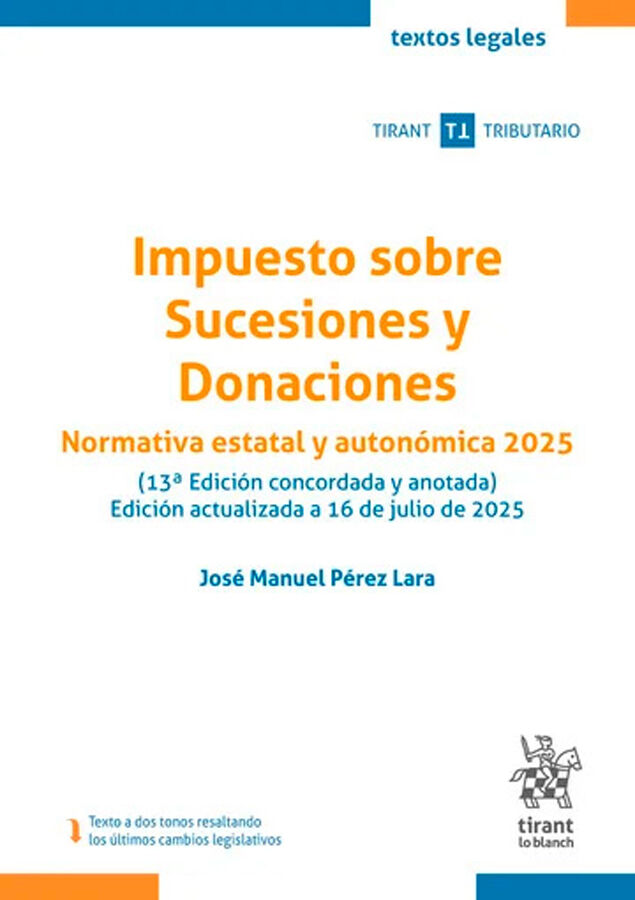 Impuesto sobre Sucesiones y Donaciones. Normativa estatal y autonomica 2025 (13&ordf; Edici&oacute;n concordada y anotada)