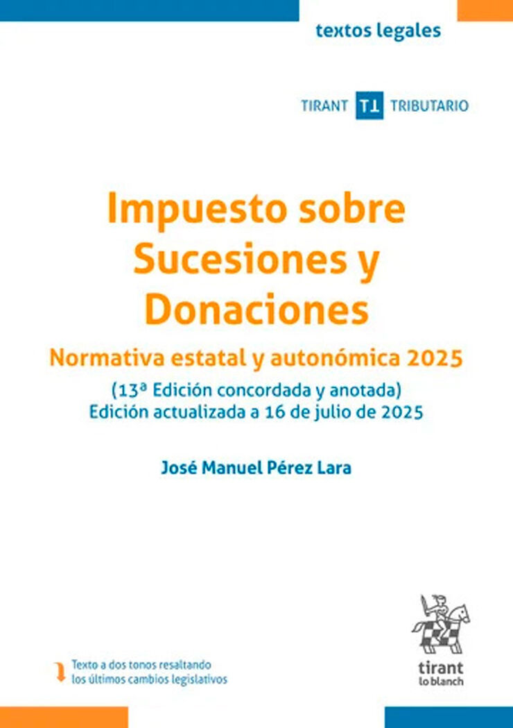 Impuesto sobre Sucesiones y Donaciones. Normativa estatal y autonomica 2025 (13&ordf; Edici&oacute;n concordada y anotada)