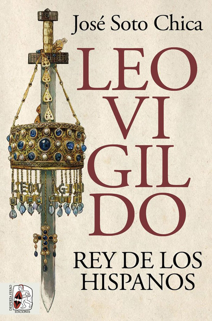 Leovigildo. Rey de los hispanos