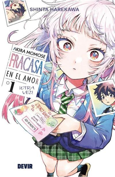 Akira Momose fracasa en el amor &iexcl;otra vez! n&uacute;m. 01