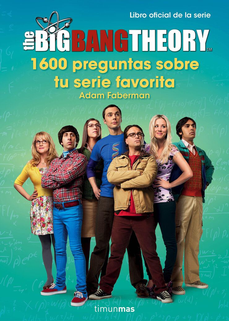 The Big Bang Theory. 1.600 preguntas sob