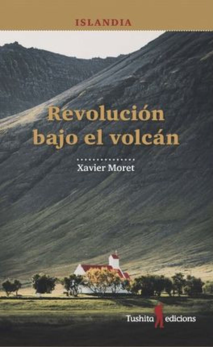 Islandia. Revolución bajo el volcán