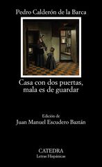 Casa con dos puertas, mala es de guardar Casa con dos puertas, mala es de guardar