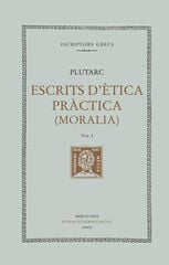 Escrits d'ètica pràctica (Moralia), vol. I Escrits d'ètica pràctica (Moralia), vol. I