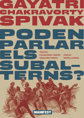 Poden parlar els subalterns? Poden parlar els subalterns?