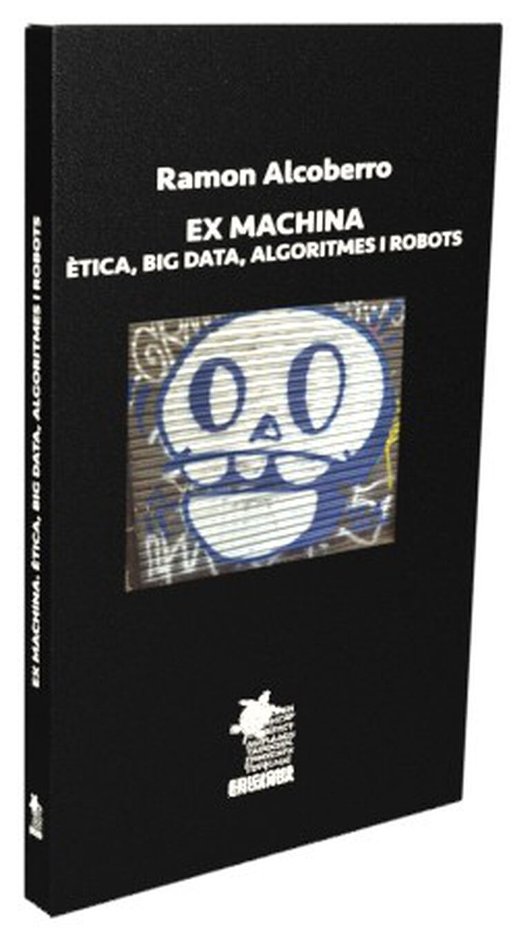 Ex machina. Ètica, big data, algoritmes