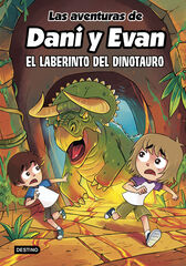 Las aventuras de Dani y Evan 12. El laberinto del dinotauro Las aventuras de Dani y Evan 12. El laberinto del dinotauro
