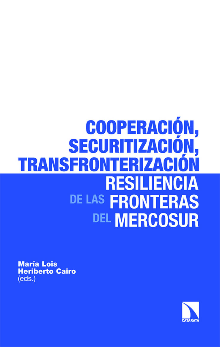 Cooperaci&oacute;n, securitizaci&oacute;n, transfronterizaci&oacute;n