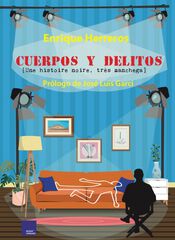 Cuerpos y delitos (une histoire noire, très manchega) Cuerpos y delitos (une histoire noire, très manchega)