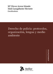 Derecho de polic&iacute;a: protocolos, organizaci&oacute;n, lengua y medio ambiente