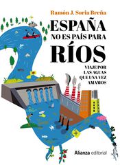 España no es país para ríos España no es país para ríos